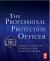 The Professional Protection Officer : Practical Security Strategies and Emerging Trends