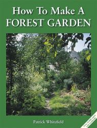 How to Make a Forest Garden