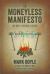 The Moneyless Manifesto : Live Well, Live Rich, Live Free