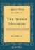 The Hebrew Monarchy : A Commentary, with a Harmony of the Parallel Texts and Extracts from the Prophetical Books (Classic Reprint)