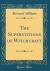 The Superstitions of Witchcraft (Classic Reprint)