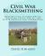 Civil War Blacksmithing : Constructing Cannon Wheels, Traveling Forge, Knives, and Other Projects and Information