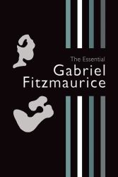 The Essential Gabriel Fitzmaurice