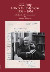 C. G. Jung: Letters to Hedy Wyss (1936 - 1956) : Edited and with a Commentary by Andreas Schweizer