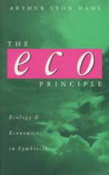 The Eco Principle : Ecology and Economics in Symbiosis