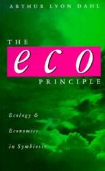 The Eco Principle : Ecology and Economics in Symbiosis