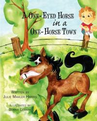 A One-Eyed Horse in a One-Horse Town