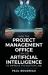 How the Project Management Office Can Use Artificial Intelligence to Improve the Bottom Line