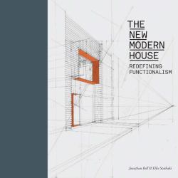 The New Modern House : Redefining Functionalism