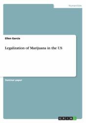 Legalization of Marijuana in the Us