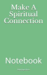 Make a Spiritual Connection : Notebook