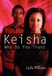 Keisha Who Do You Trust : Our Life Stories