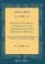 Speech of Mr. Dixon, of Connecticut, on the Reference of the President's Message : Delivered in the House of Representatives of the U. States, January 24, 1848 (Classic Reprint)