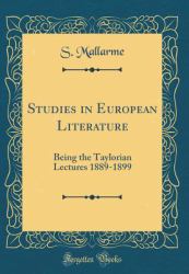 Studies in European Literature : Being the Taylorian Lectures 1889-1899 (Classic Reprint)