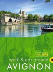 Walk & Eat Around Avignon