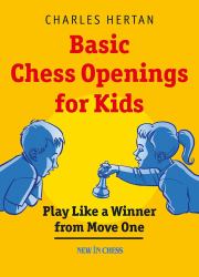 Basic Chess Openings for Kids : Play Like a Winner from Move One