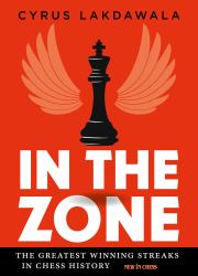 In the Zone : The Greatest Winning Streaks in Chess History