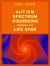 Autism Spectrum Disorders Through the Life Span