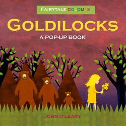 Fairytale Colours: Goldilocks : A Pop-Up Book