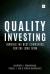 Quality Investing : Owning the Best Companies for the Long Term