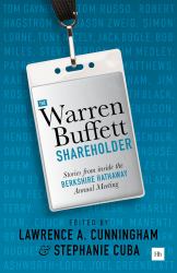 The Warren Buffett Shareholder : Stories from Inside the Berkshire Hathaway Annual Meeting