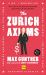 The Zurich Axioms (Harriman Classics) : The Rules of Risk and Reward Used by Generations of Swiss Bankers