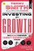 Investing for Growth : How to Make Money by Only Buying the Best Companies in the World - an Anthology of Investment Writing, 2010-20