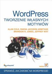 Wordpress. Tworzenie w?asnych motywow