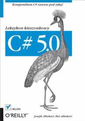 C# 5.0. Leksykon kieszonkowy. Wydanie III