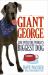 Giant George : Life with the World's Biggest Dog