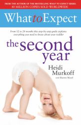 What to Expect: the Second Year : The Second Year