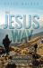 The Jesus Way : Learning to Live the Christian Life