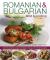 Romanian and Bulgarian Food and Cooking : Over 65 Authentic Recipes from Eastern Europe, with 370 Photographs