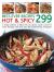 Best-Ever Recipes Hot and Spicy : A Sizzling Collection of Dishes from the Spiciest Cuisines Around the World, Illustrated with More Than 300 Mouthwatering Photographs