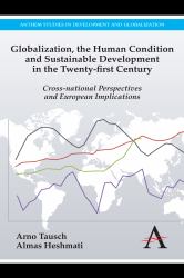 Globalization, the Human Condition and Sustainable Development in the Twenty-First Century : Cross-National Perspectives and European Implications