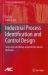 Industrial Process Identification and Control Design : Step-Test and Relay-Experiment-Based Methods