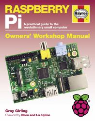 Raspberry Pi : A Practical Guide to the Revolutionary Small Computer