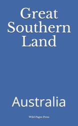 Great Southern Land : Australia