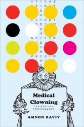 Medical Clowning : The Healing Performance