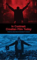 In Contrast : Croatian Film Today