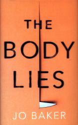 The Body Lies : A Novel