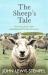 The Sheep's Tale : The Story of Our Most Misunderstood Farmyard Animal