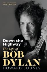 Down the Highway : The Life of Bob Dylan