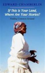 If This Is Your Land, Where Are Your Stories? : Finding Common Ground