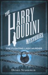 Harry Houdini Mysteries: the Floating Lady Murder