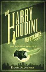 Harry Houdini Mysteries: the Houdini Specter