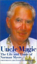 Uncle Magic : The Life and Times of Norman Myers