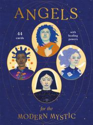 Angels for the Modern Mystic : 44 Cards with Healing Powers