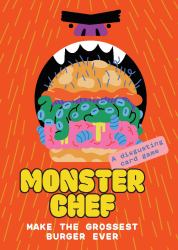 Monster Chef: a Disgusting Card Game : Make the Grossest Burger Ever