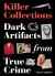 Killer Collections : Dark Artifacts from True Crime